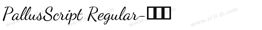 PallusScript Regular字体转换 PallusScript Regular字体转换